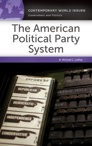 Immagine di copertina: The American Political Party System 1st edition 9781440854118