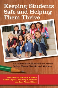 Titelbild: Keeping Students Safe and Helping Them Thrive [2 volumes] 1st edition 9781440854132