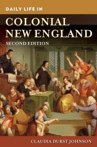 Omslagafbeelding: Daily Life in Colonial New England 2nd edition 9781440854651