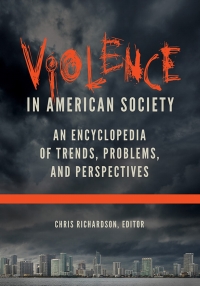 Omslagafbeelding: Violence in American Society [2 volumes] 1st edition 9781440854675