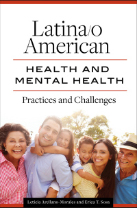 Cover image: Latina/o American Health and Mental Health 1st edition 9781440854897