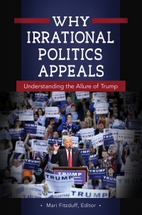 表紙画像: Why Irrational Politics Appeals 1st edition 9781440855146