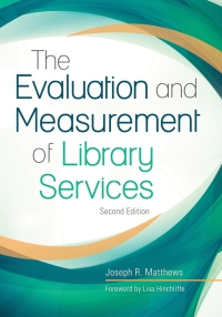 Omslagafbeelding: The Evaluation and Measurement of Library Services 2nd edition 9781440855368