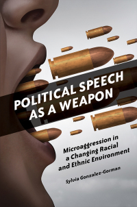 Imagen de portada: Political Speech as a Weapon 1st edition 9781440855825