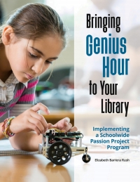 Cover image: Bringing Genius Hour to Your Library 1st edition 9781440856525