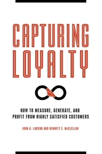 Cover image: Capturing Loyalty 1st edition 9781440856563