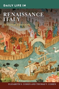 Cover image: Daily Life in Renaissance Italy 2nd edition 9781440856921