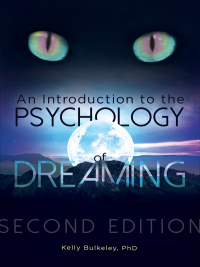 Cover image: An Introduction to the Psychology of Dreaming 2nd edition 9781440857065