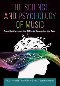 Immagine di copertina: The Science and Psychology of Music 1st edition 9781440857713