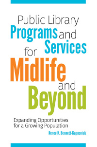 Cover image: Public Library Programs and Services for Midlife and Beyond 1st edition 9781440857782