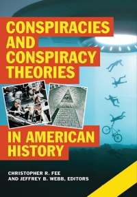 Titelbild: Conspiracies and Conspiracy Theories in American History [2 volumes] 1st edition 9781440858109