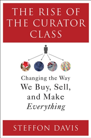Immagine di copertina: The Rise of the Curator Class 1st edition 9781440860492