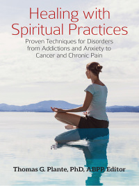 Cover image: Healing with Spiritual Practices 1st edition 9781440860690