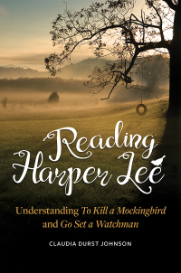 Cover image: Reading Harper Lee 1st edition 9781440861277