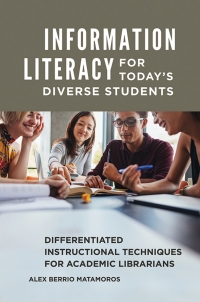 Imagen de portada: Information Literacy for Today's Diverse Students 1st edition 9781440862076