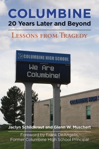 Omslagafbeelding: Columbine, 20 Years Later and Beyond 1st edition 9781440862526