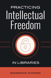 Imagen de portada: Practicing Intellectual Freedom in Libraries 1st edition 9781440863127