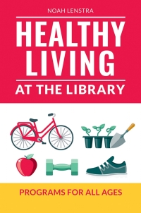 Cover image: Healthy Living at the Library 1st edition 9781440863141