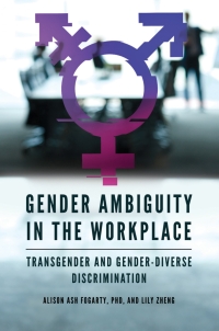 Cover image: Gender Ambiguity in the Workplace 1st edition 9781440863226