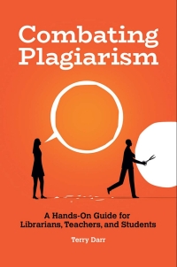 Cover image: Combating Plagiarism 1st edition 9781440865466