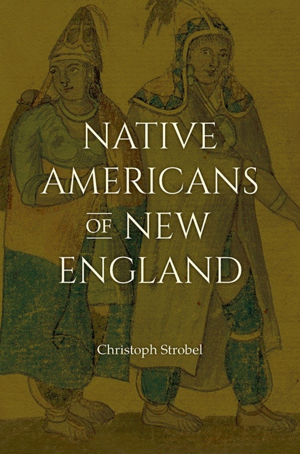 Native Americans of New England 1st Edition