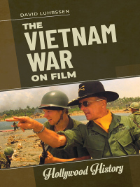 صورة الغلاف: The Vietnam War on Film 1st edition 9781440866722