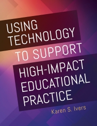 صورة الغلاف: Using Technology to Support High-Impact Educational Practice 1st edition 9781440867019