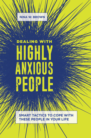 表紙画像: Dealing with Highly Anxious People 1st edition 9781440867651