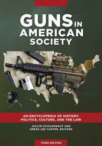 Omslagafbeelding: Guns in American Society 3rd edition 9781440867736