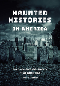 Omslagafbeelding: Haunted Histories in America 1st edition 9781440868702