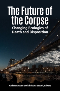 صورة الغلاف: The Future of the Corpse 1st edition