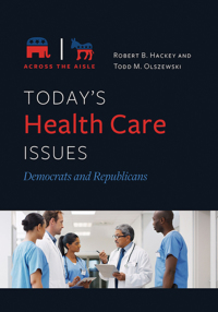 表紙画像: Today's Health Care Issues: Democrats and Republicans 9781440869150