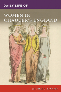 Immagine di copertina: Daily Life of Women in Chaucer's England 1st edition 9781440870545