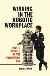 Titelbild: Winning in the Robotic Workplace 1st edition 9781440871665