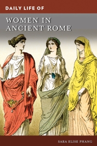 Cover image: Daily Life of Women in Ancient Rome 1st edition 9781440871689