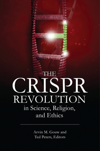Cover image: The CRISPR Revolution in Science, Religion, and Ethics 1st edition 9781440871788