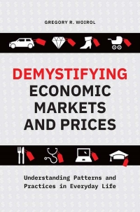 Cover image: Demystifying Economic Markets and Prices 1st edition 9781440872525