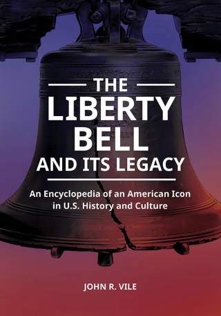 Cover image: The Liberty Bell and Its Legacy 1st edition 9781440872907
