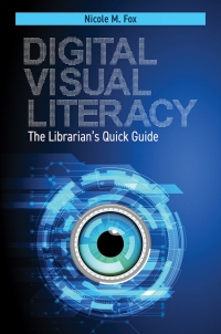 表紙画像: Digital Visual Literacy 1st edition 9781440875175