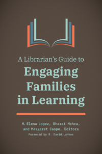Omslagafbeelding: A Librarian's Guide to Engaging Families in Learning 1st edition 9781440875830
