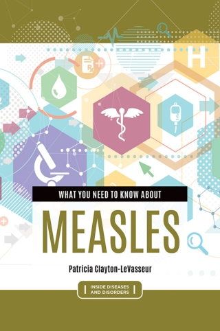 Titelbild: What You Need to Know about Measles 1st edition 9781440875892