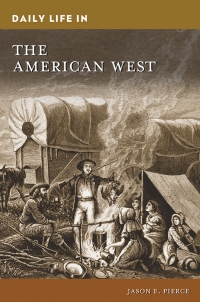 صورة الغلاف: Daily Life in the American West 1st edition