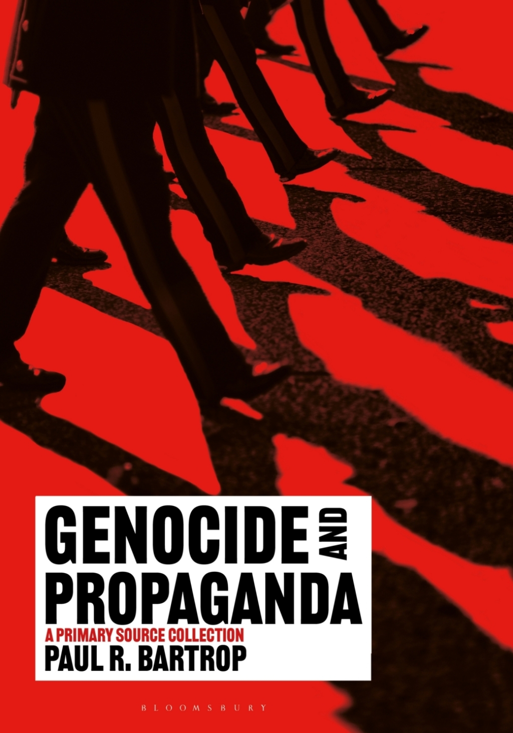 Genocide and Propaganda A Primary Source Collection 1st Edition