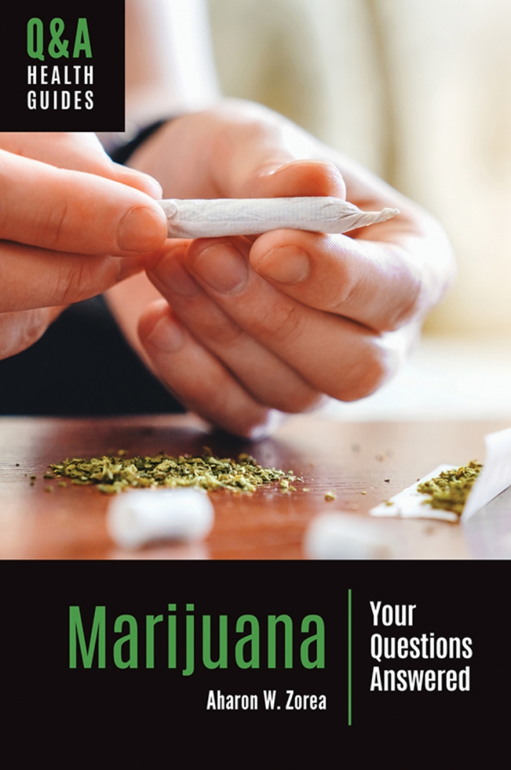 Marijuana Your Questions Answered 1st Edition