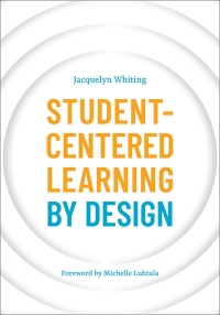Cover image: Student-Centered Learning by Design 1st edition 9781440877537