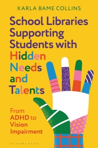 Imagen de portada: School Libraries Supporting Students with Hidden Needs and Talents 1st edition 9781440878510