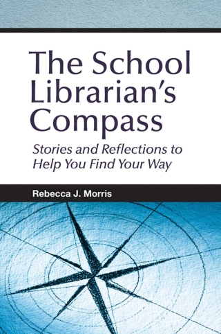Omslagafbeelding: The School Librarian's Compass 1st edition 9781440879197