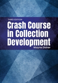 Imagen de portada: Crash Course in Collection Development 3rd edition 9798216170082