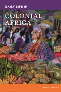 Immagine di copertina: Daily Life in Colonial Africa 1st edition 9781440881169