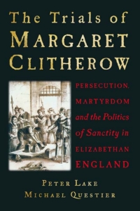 Imagen de portada: The Trials of Margaret Clitherow 1st edition 9781441104366